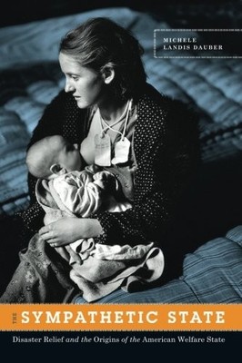 THE SYMPATHETIC STATE: DISASTER RELIEF AND THE ORIGINS OF By Michele Landis VG