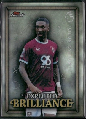 2025-26 Topps Finest EPL Jaidon Anthony Expected Brilliance XB-12 Burnley