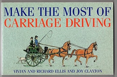 Make the Most of Carriage Driving, Claxton, Joy