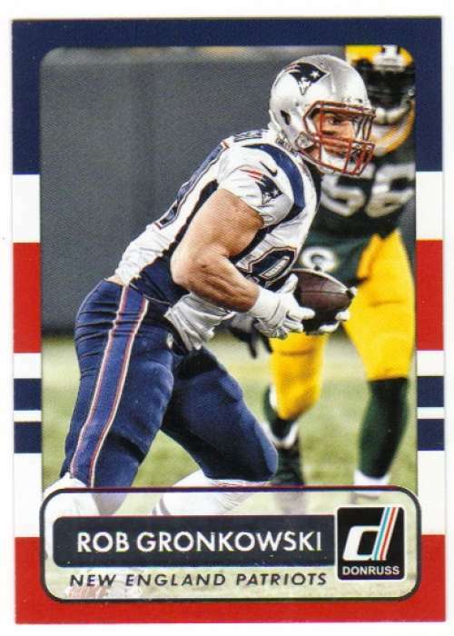 2015 Donruss #118 Rob Gronkowski NM-MT Patriots