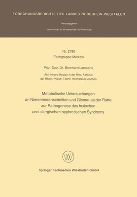 Bernhard Lamberts | Metabolische Untersuchungen an Nierenrindenschnitten und...