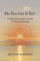 Arthur Hofmann | Do You Get It Yet? | Taschenbuch | Englisch (2021) | Xlibris US