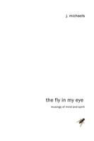 J. Michaels | The Fly In My Eye | Taschenbuch | Englisch (2010)