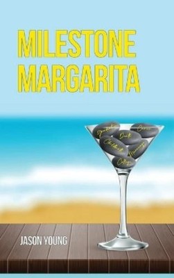 Jason Young Milestone Margarita (Gebundene Ausgabe)