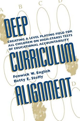 DEEP CURRICULUM ALIGNMENT By Fenwick W. English **BRAND NEW**