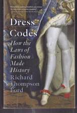 DRESS CODES: By Richard Thompson Ford (2022 Trade Paperback){H5}