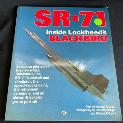 SR-71: INSIDE LOCKHEED'S BLACKBIRD By Michael O'leary