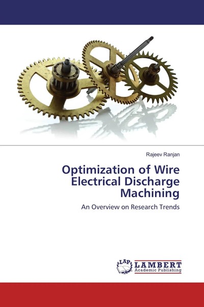 Rajeev Ranjan | Optimization Of Wire Electrical Discharge Machining | Buch-image
