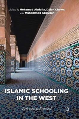 Islamic Schooling in the West: Pathways to Renewal (Hardcover)