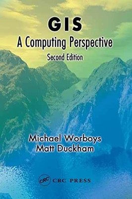 GIS: A Computing Perspective - Hardcover, by Worboys Michael F.; - Very Good