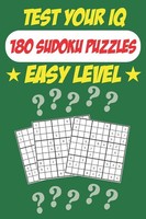 Test Your Iq: 180 Easy Sudoku Puzzles - 92 Pages Of Brain