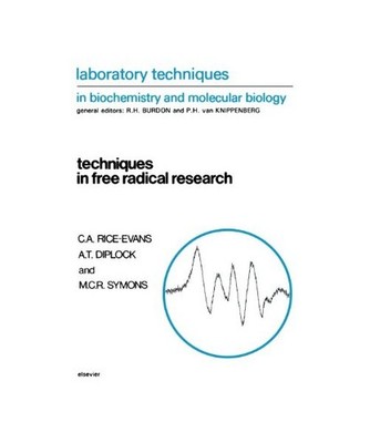 Techniques in Free Radical Research, A. T. Diplock, M. C. R. Symons, C. a. Rice-