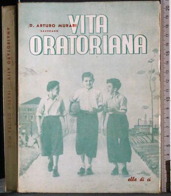 ORATORIANISCHES LEBEN. ARTURO MURARI. ELLE DI CI.