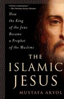 Islamic Jesus | Mustafa Akyol | Taschenbuch | Kartoniert / Broschiert | Englisch