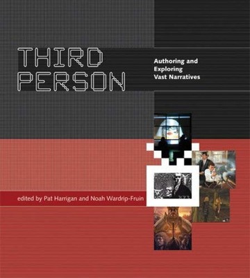 Third Person : Authoring and Exploring Vast Narratives Hardcover