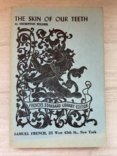 The Skin of Our Teeth by Thornton Wilder 1972 Samuel French Publisher