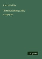Friedrich Schiller | The Piccolomini; A Play | Taschenbuch | Englisch (2025)