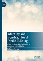 Infertility And Non-Traditional Family Building Rebecca Feasey