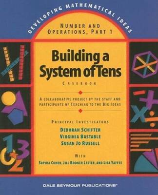 Building a System of Tens: Casebook (Developing Mathematical Ideas) - ACCEPTABLE