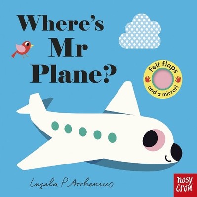 Ingela P Arrhenius Where's Mr Plane? (Kartonbuch) Felt Flaps