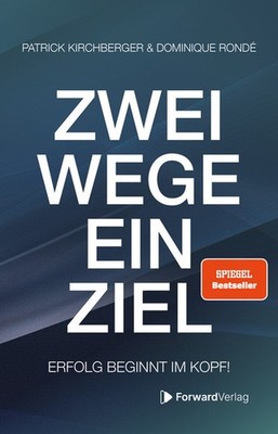 Zwei Wege, ein Ziel | Patrick Kirchberger, Dominique Rondé | deutsch