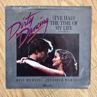 Bill Medley & Jennifer Warnes 45- Dirty Dancing- Ive Had The Time Of My Life-...