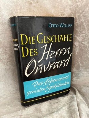 Die Geschäfte des Herrn Ouvrard: Aus dem Leben eines genialen Spekulanten Wolff,