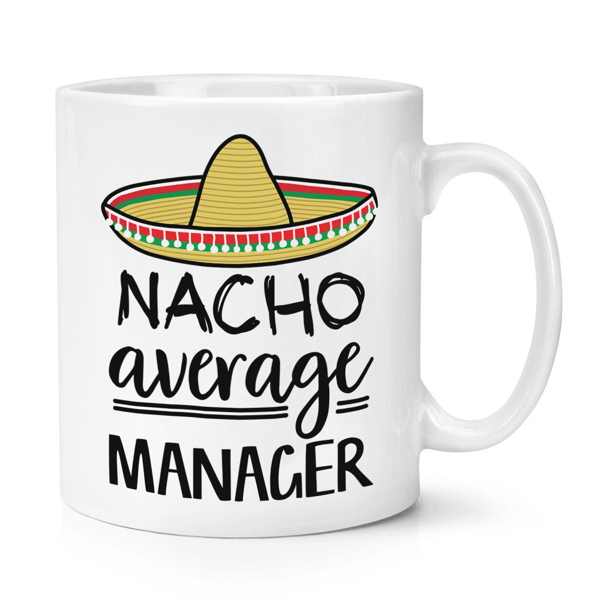 Nacho Average Manager 10oz Mug Cup Worlds Best Favourite Boss Funny Awesome