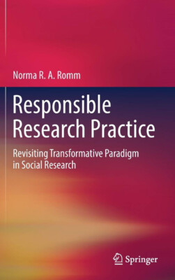 Responsible Research Practice by Norma R. A. Romm (New hardcover)