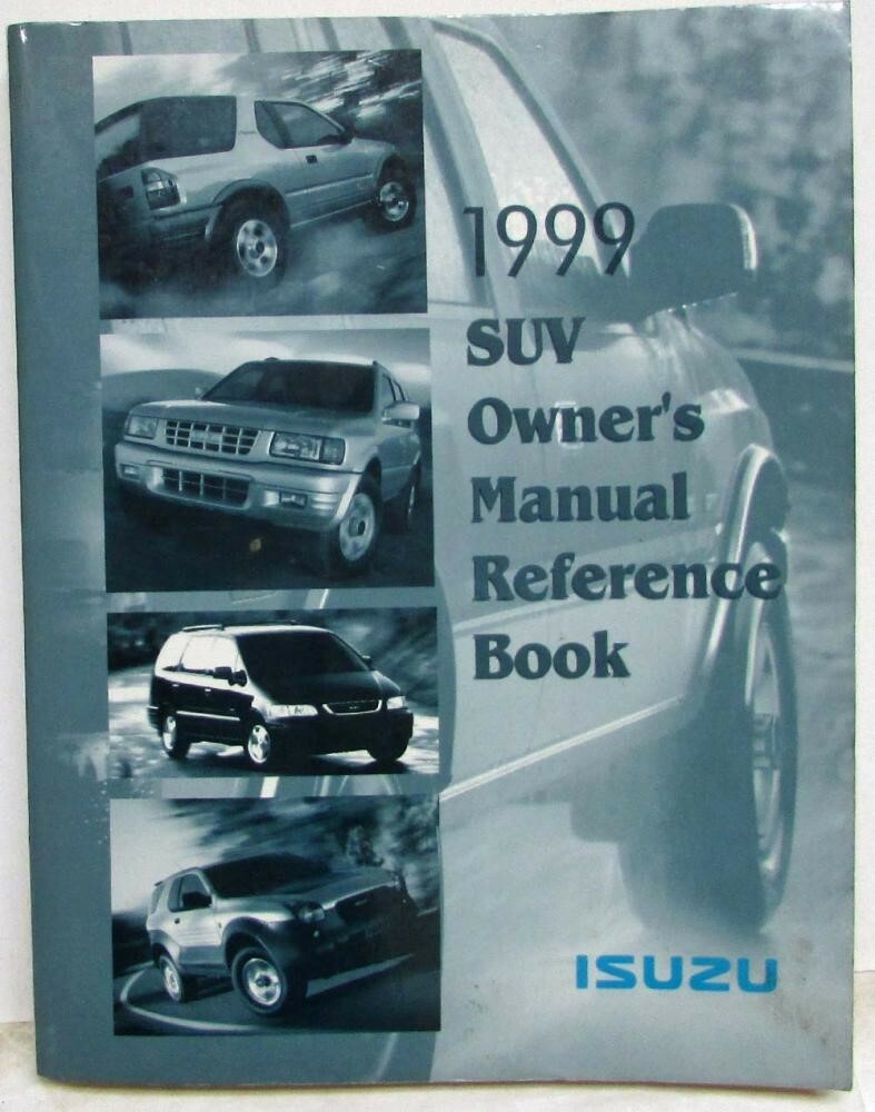 1999 Isuzu SUV Owners Manual Reference Book - Rodeo Trooper Amigo 