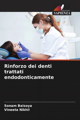 Rinforzo dei denti trattati endodonticamente Sonam Baisoya (u. a.) Taschenbuch