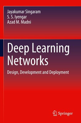 Deep Learning Networks Jayakumar Singaram