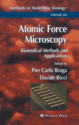 Atomic Force Microscopy Biomedical Methods and Applications Braga (u. a.) Buch