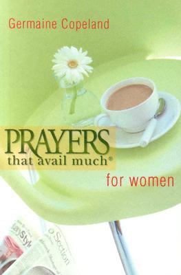 Prayers That Avail Much for Women; Pra- 1577946421, Germaine Copeland, paperback