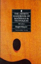 The Artist's Handbook of Materials and Techniques by Ralph Mayer: Used