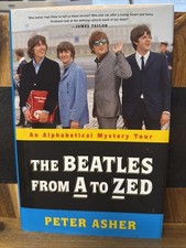 The Beatles From A to Zed - Peter Asher HC DJ 2019 2nd Printing Unread Cond.