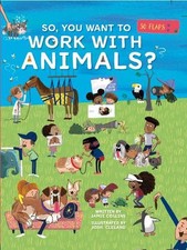 So, You Want To Work With Animals? by Jamie Collins Board Book Book