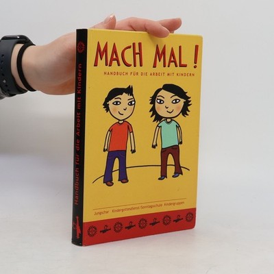 Mach mal! Handbuch für die Arbeit mit Kindern  |  kolektiv