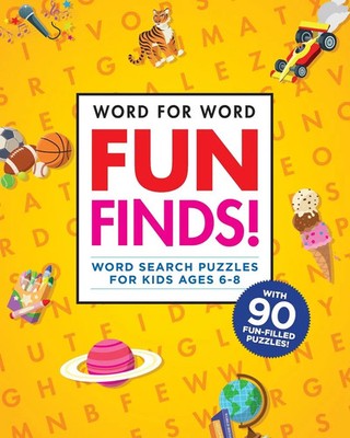 Word for Word Fun Finds!: Word Search Puzzles for Kids ages 6-8 Rockridge Press