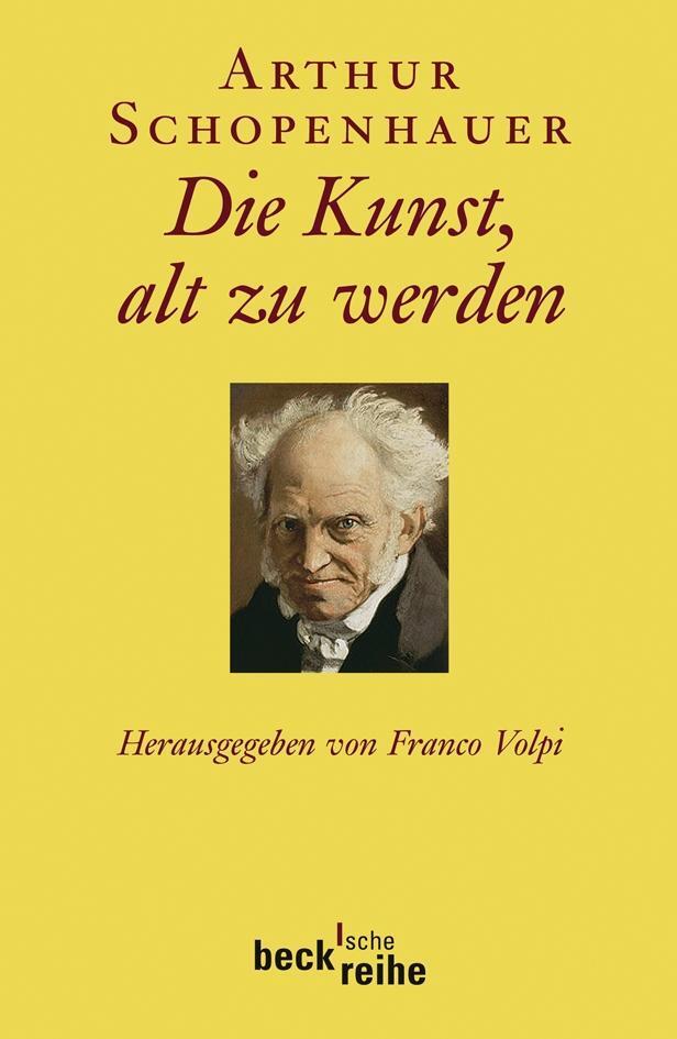 Thumbnail - Die Kunst, Alt Zu Werden Oder Senila, Arthur Schopenhauer