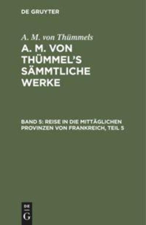 Thumbnail - A. M. Von Thümmels | Reise In Die Mittäglichen Provinzen Von