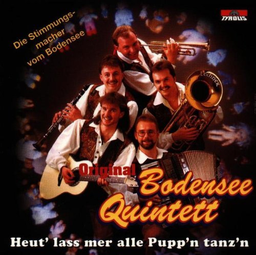 Bodensee Quintett,Original Heut' Lass Mer Alle Pupp'N Tanz'N (CD)