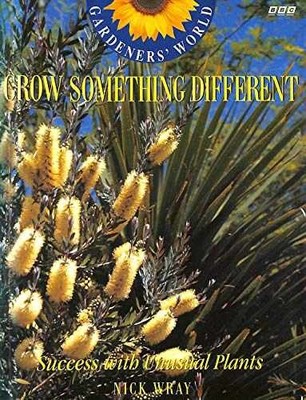 Grow Something Different - Paperback, by Wray Nick - Very Good