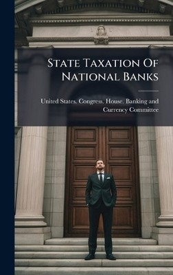 United States Congress House B State Taxation Of National B (Gebundene Ausgabe)
