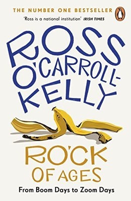 RO CK of Ages: From boom days to Zo..., O'Carroll-Kelly