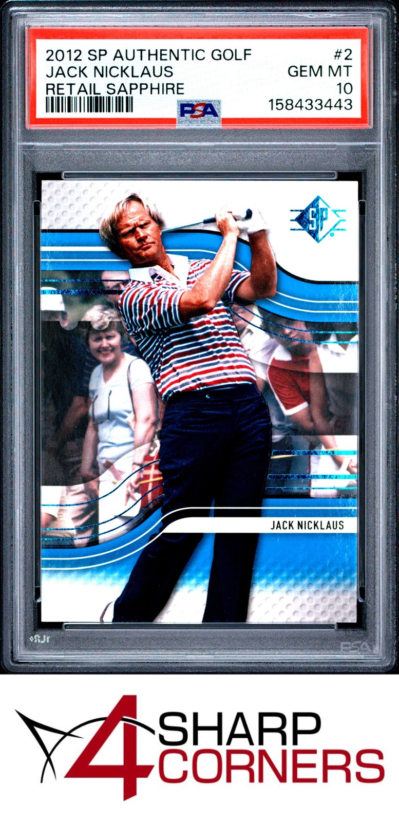 2012 SP AUTHENTIC GOLF RETAIL SAPPHIRE #2 JACK NICKLAUS HOF POP 3 PSA 10
