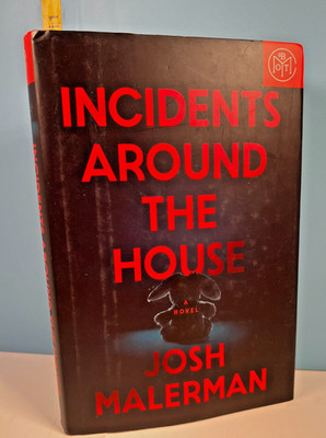 2024 INCIDENTS AROUND THE HOUSE by Josh Malerman Del Ray Random House EXMT 