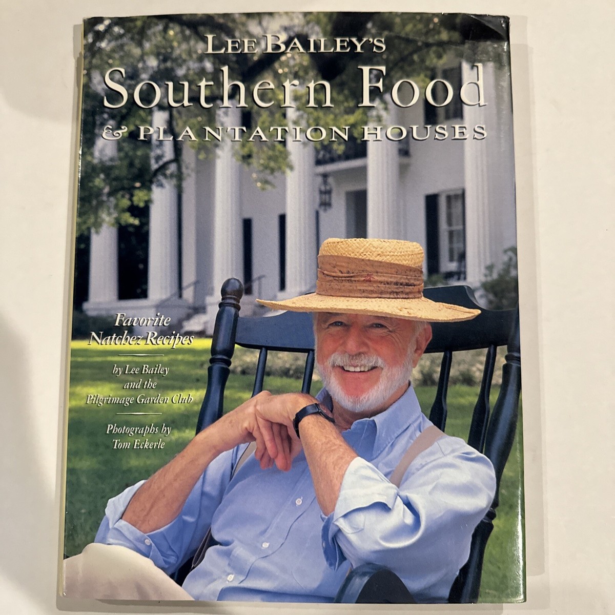 Lee Bailey's Southern Food And Plantation Houses - Hardcover