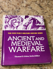 THE WEST POINT MILITARY HISTORY SERIES Ancient & Mideval Warfare