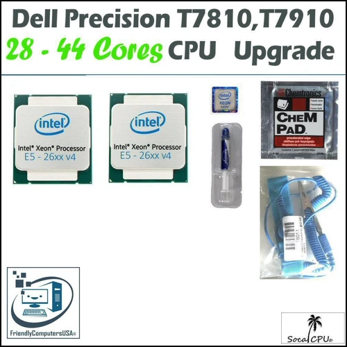 Complete CPU ugrade Dell Precision T7810,T7910 up to 44 Core E5-2699 V4 Matched